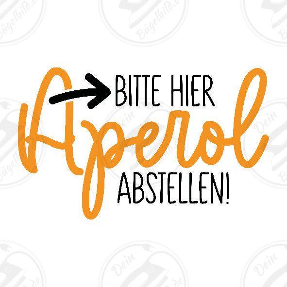 Bügelbild "Bitte hier Aperol abstellen"