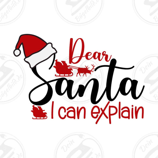 Bügelbild "Dear santa i can explain"