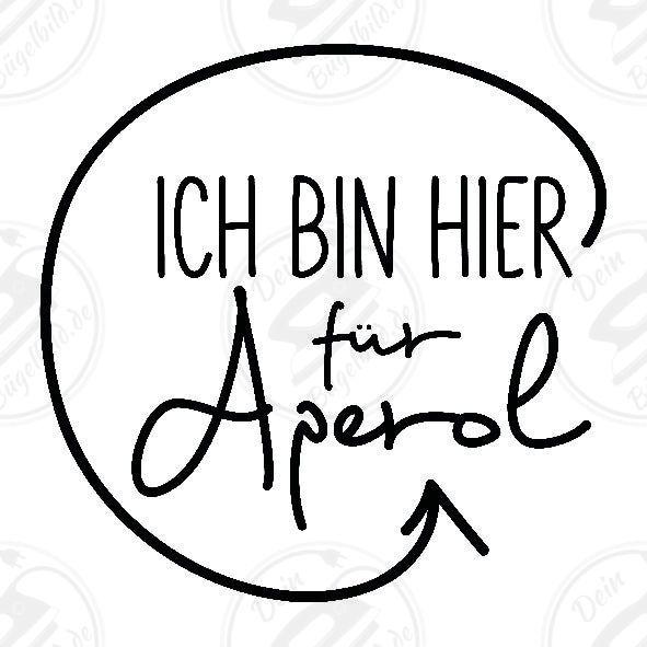 Bügelbild "Ich bin hier für Aperol"