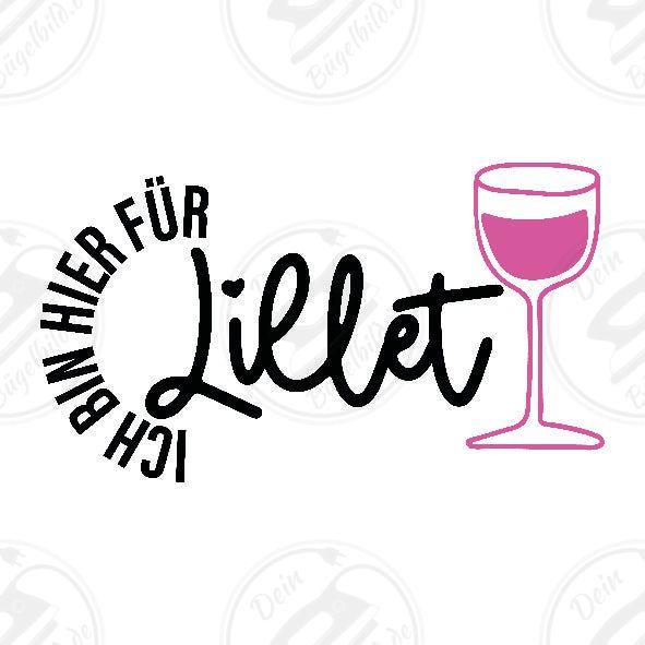 Bügelbild "Ich bin hier für Lillet"