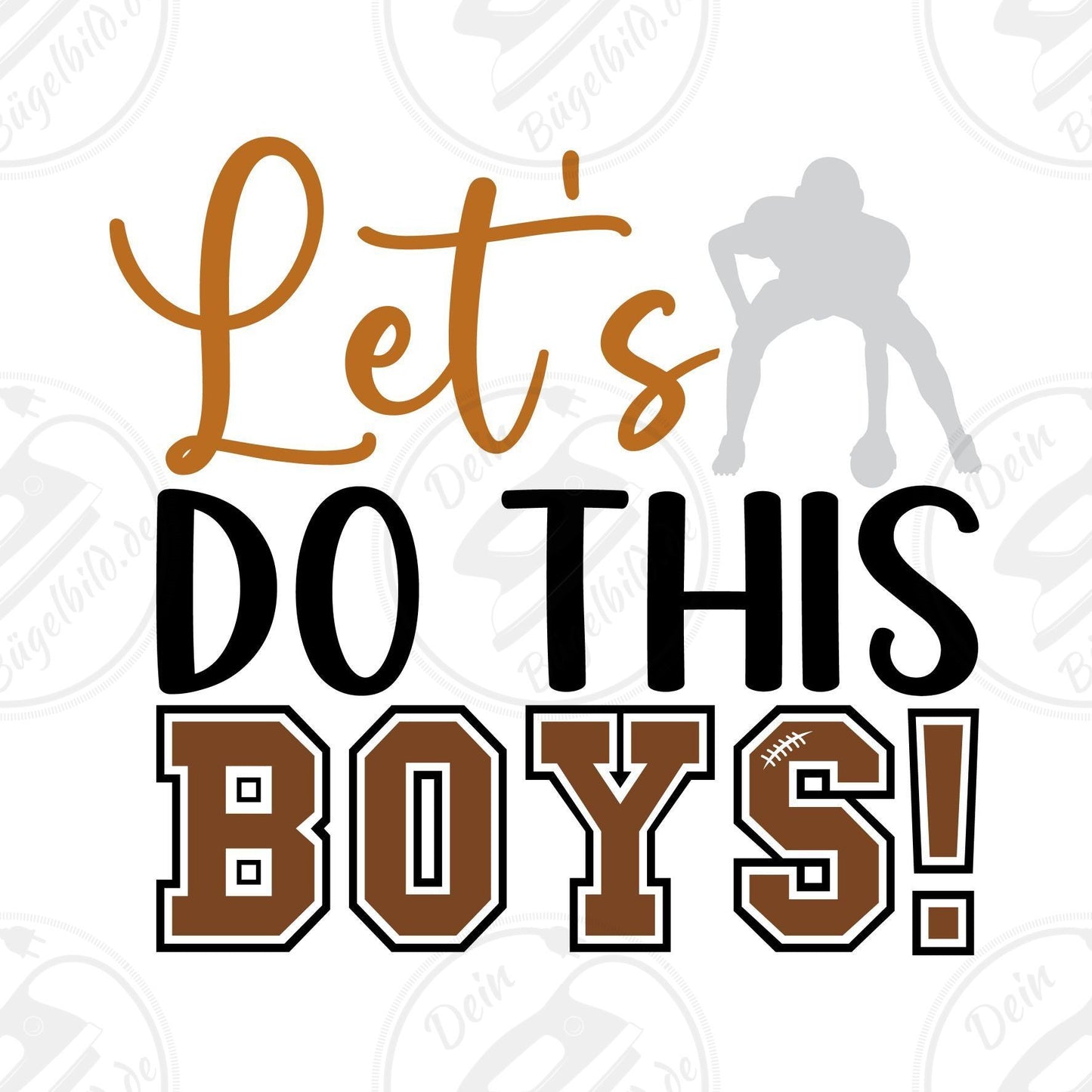 Bügelbild "Let's do this Boys"