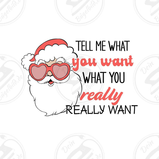 Bügelbild "Tell me what u want"