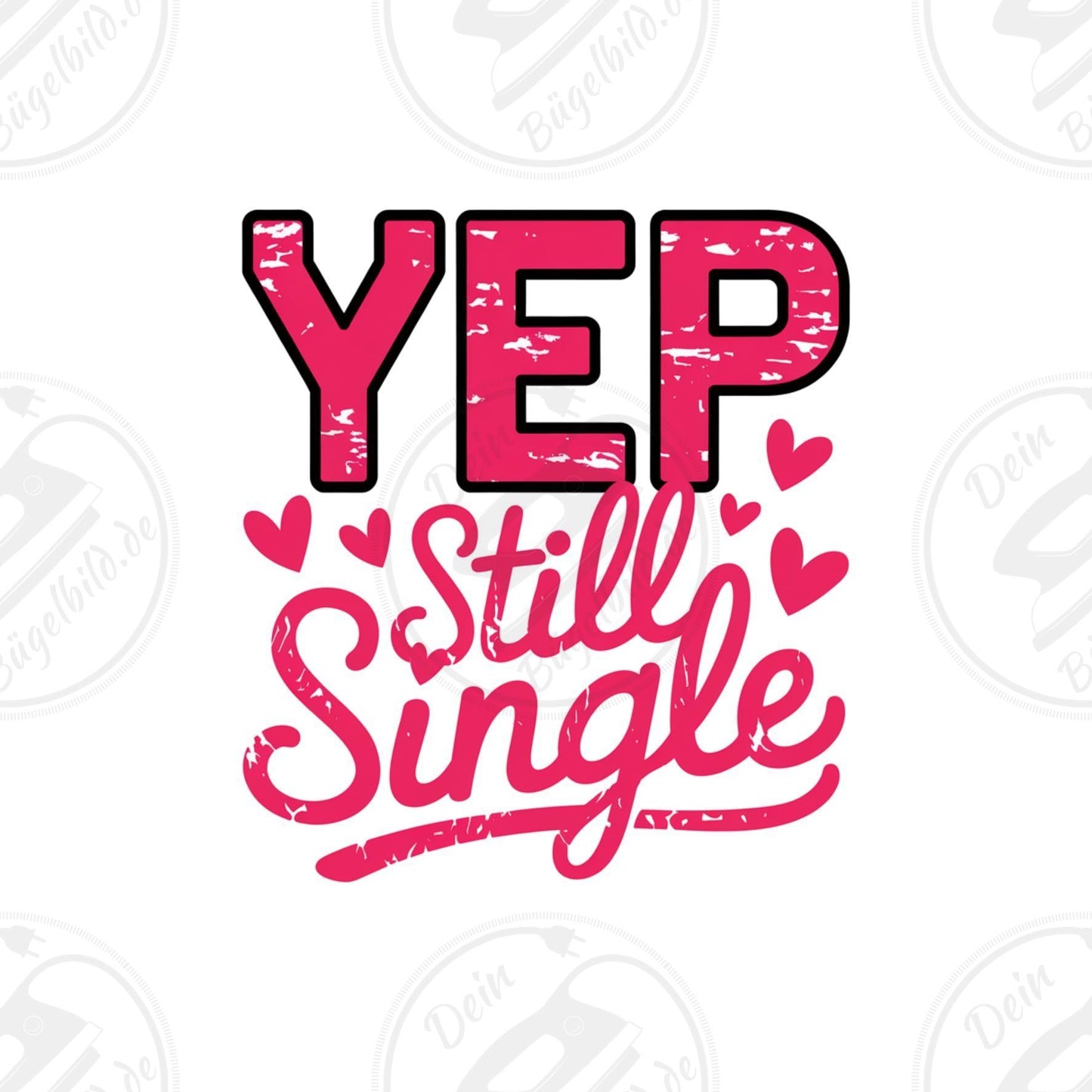 Bügelbild "yep still single"