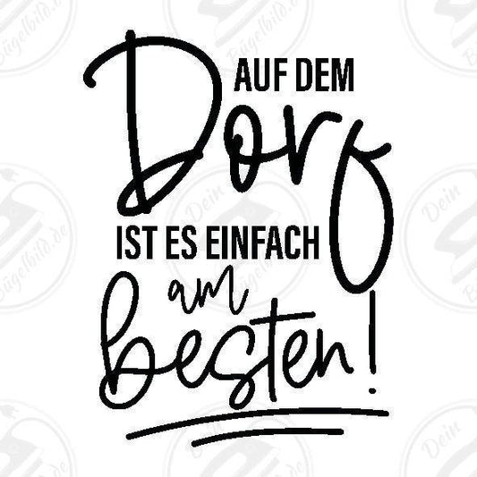 Bügelbild "Auf dem Dorf ist es am Besten"