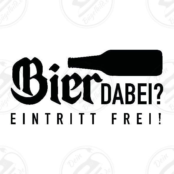 Bügelbild "Bier dabei eintritt frei"