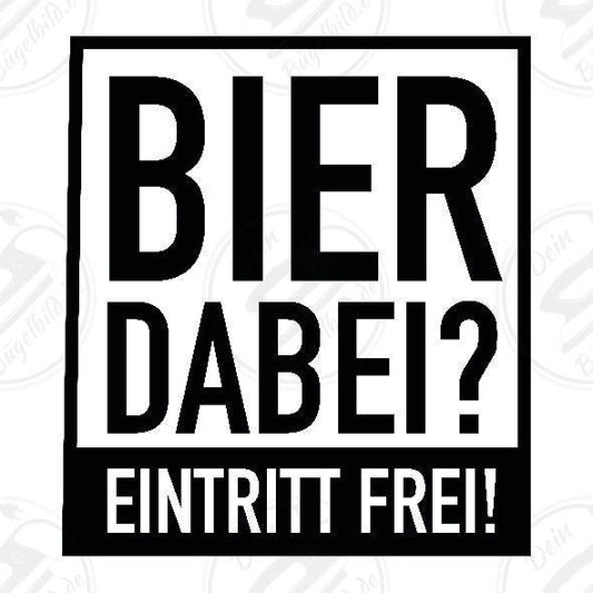 Bügelbild "Bier dabei eintritt frei2"