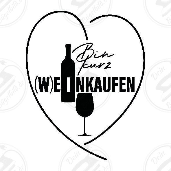 Bügelbild "Bin kurz Wein kaufen1"