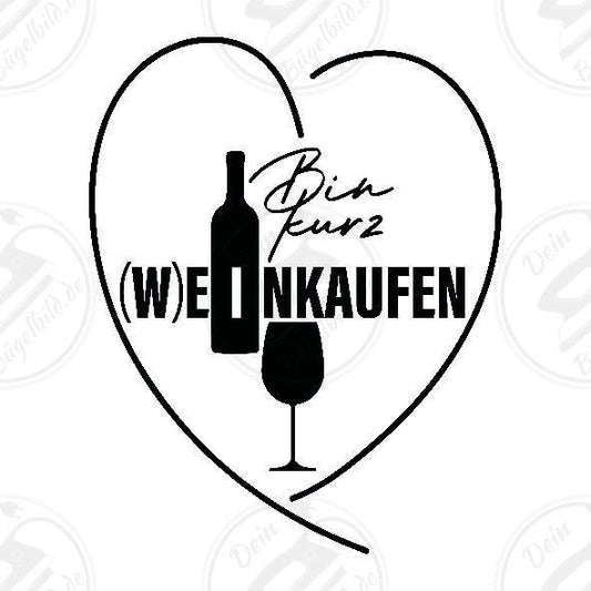 Bügelbild "Bin kurz Wein kaufen1"