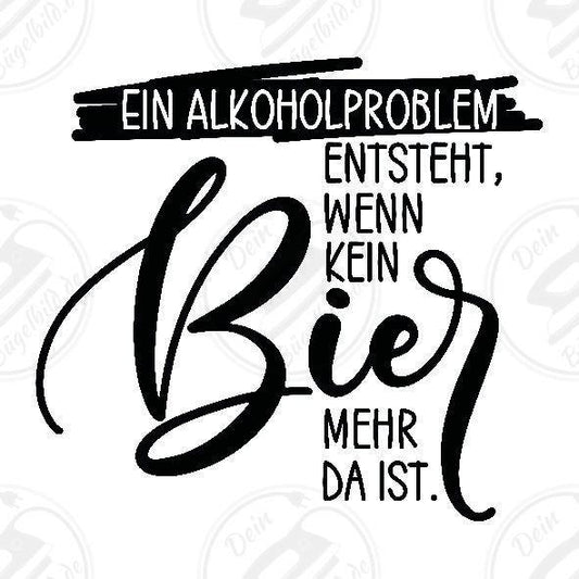 Bügelbild "Ein Alkoholproblem Bier"
