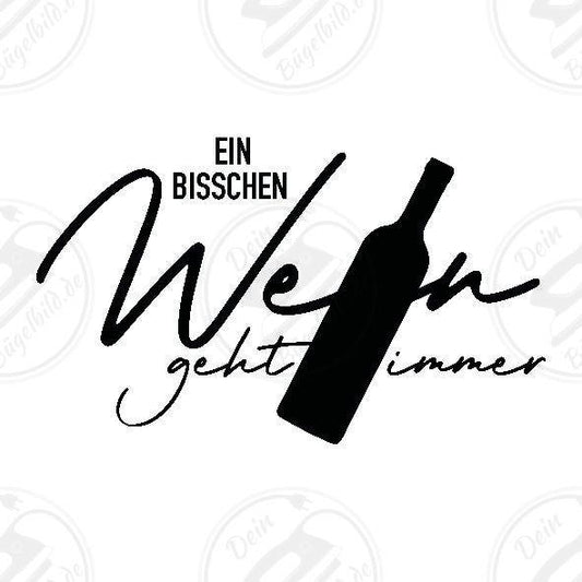 Bügelbild "Ein bisschen Wein geht immer"
