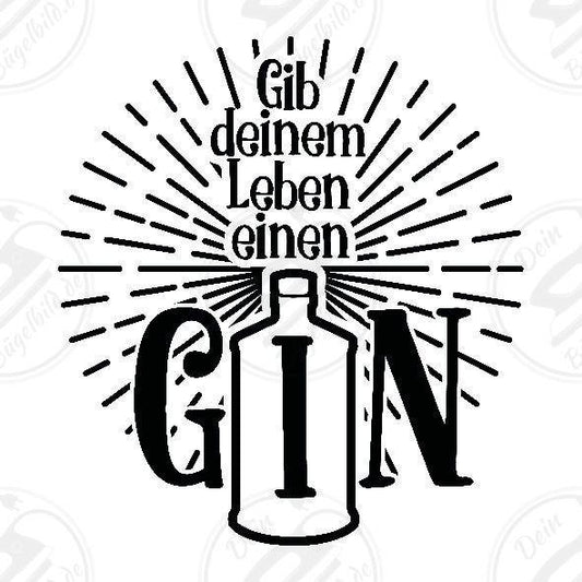 Bügelbild "Gib deinem Leben einen Gin"