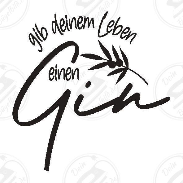 Bügelbild "Gib deinem Leben einen Gin3"