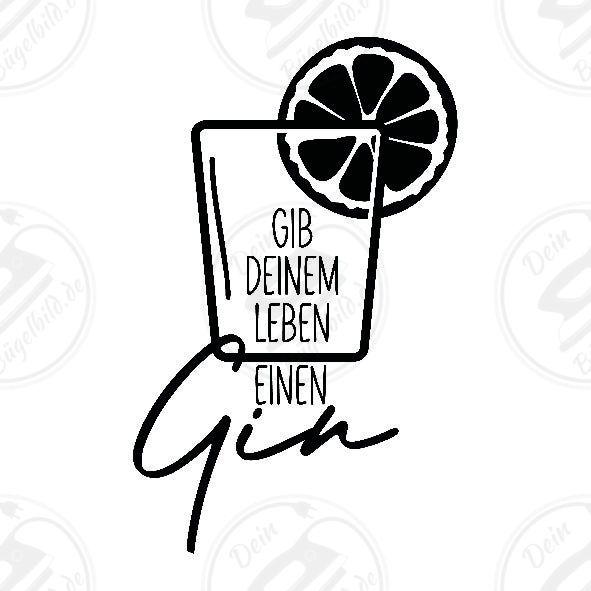 Bügelbild "Gib deinem Leben einen Gin4"